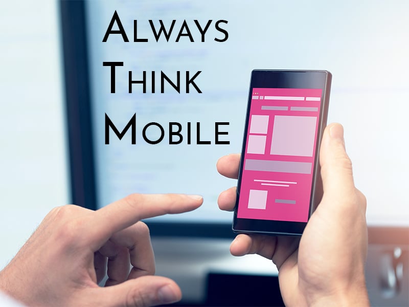 Always think mobile and phone