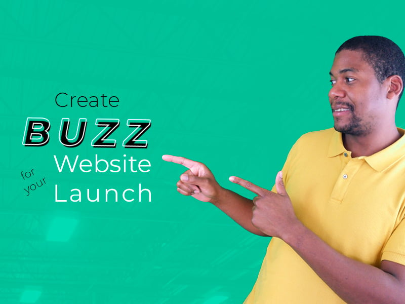 Read Creating Buzz for Your Website Launch