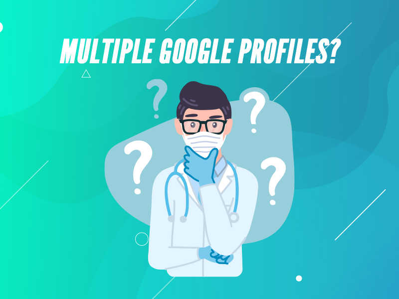 Read Should Doctors Have a Personal and a Location Google Business Profile?